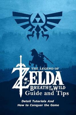 Book cover for The Legend of Zelda Breath of the Wild Guide and Tips