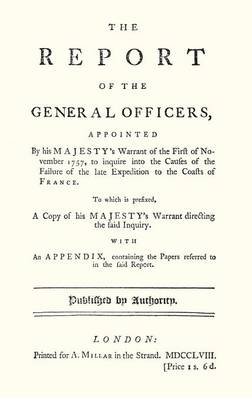 Book cover for REPORT OF THE GENERAL OFFICERS, Appointed By His Majesty's Warrant of the First of November 1757, to inquire into the causes of the Failure of the late Expedition to the Coast of France
