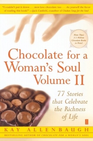 Cover of Chocolate for a Woman's Soul Volume II: 77 Stories that Celebrate the Richness of Life