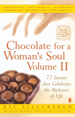 Book cover for Chocolate for a Woman's Soul Volume II: 77 Stories that Celebrate the Richness of Life