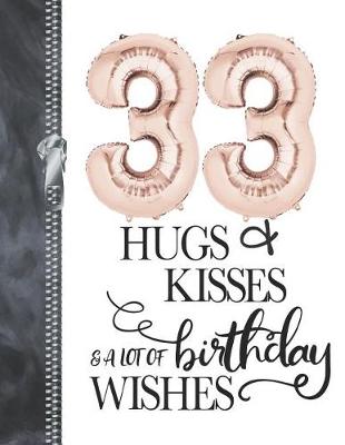 Book cover for 33 Hugs & Kisses & A Lot Of Birthday Wishes