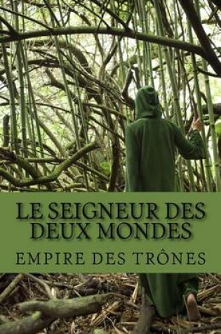 Cover of Le Seigneur Des Deux Mondes