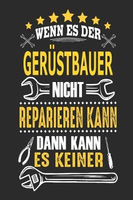 Book cover for Wenn es der Gerustbauer nicht reparieren kann dann kann es keiner