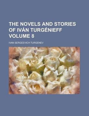 Book cover for The Novels and Stories of Ivn Turgnieff (Volume 9)