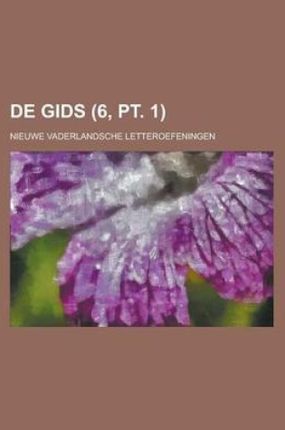 Cover of de Gids; Nieuwe Vaderlandsche Letteroefeningen (6, PT. 1 )