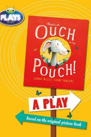 Cover of BC JD Plays to Act There's an Ouch in my Pouch: A Play Educational Edition