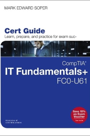 Cover of CompTIA IT Fundamentals+ FC0-U61 Cert Guide