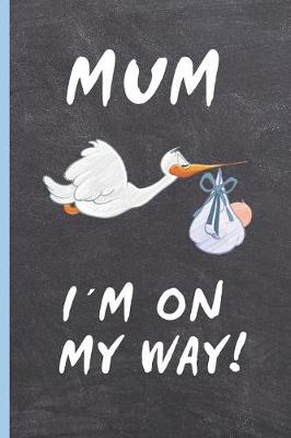 Book cover for Mum, I´m on My Way!