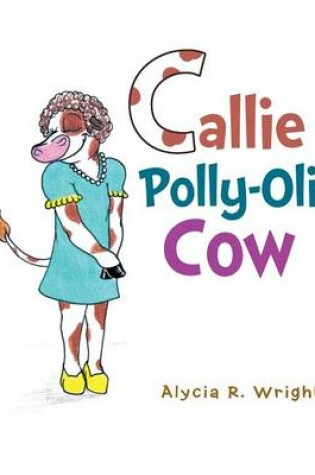 Cover of Callie Polly-Oli Cow