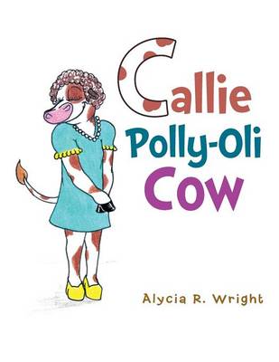 Book cover for Callie Polly-Oli Cow