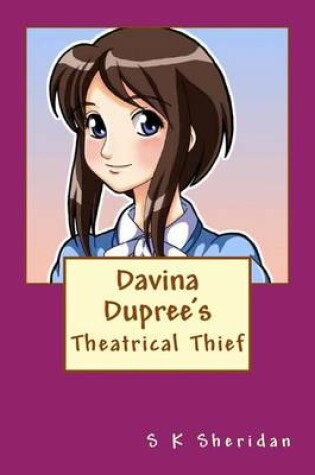 Cover of Davina Dupree's Theatrical Thief