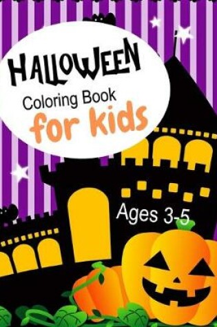 Cover of Halloween Coloring Book for Kids Ages 3-5