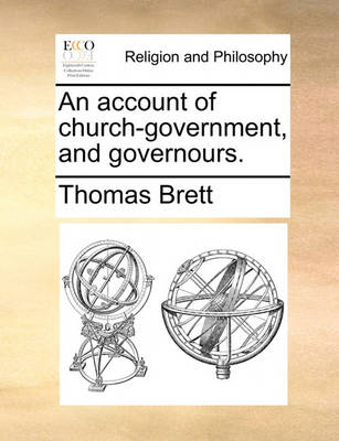 Book cover for An Account of Church-Government, and Governours.