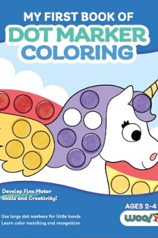 Cover of My First Book of Dot Marker Coloring