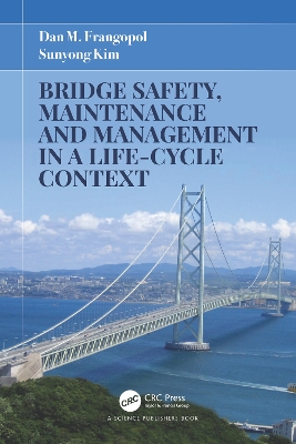 Book cover for Bridge Safety, Maintenance and Management in a Life-Cycle Context