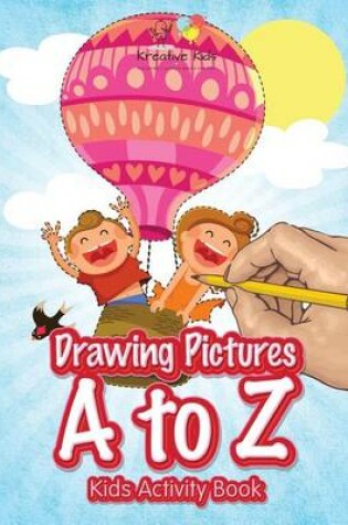 Cover of Drawing Pictures A to Z
