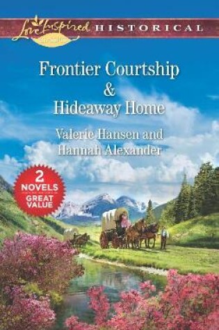 Cover of Frontier Courtship & Hideaway Home
