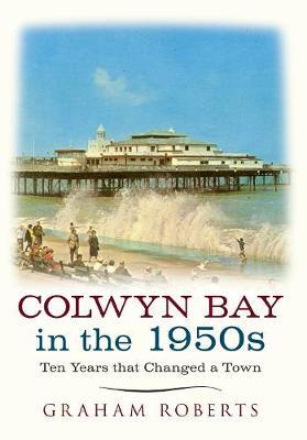 Book cover for Colwyn Bay In The 1950s