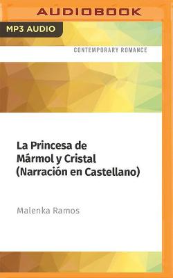 Book cover for La Princesa de M�rmol Y Cristal (Narraci�n En Castellano)