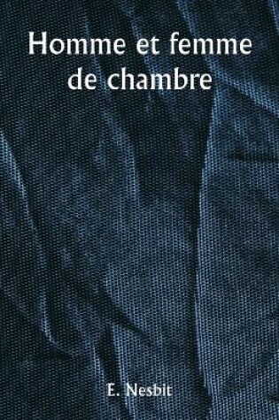 Cover of Homme et femme de chambre