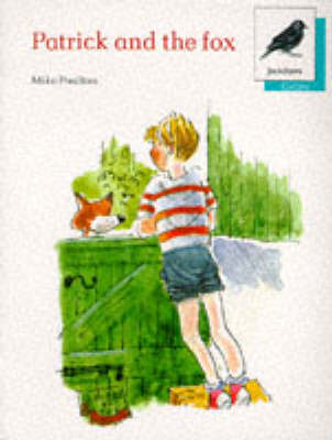 Book cover for Oxford Reading Tree: Stage 9: Jackdaws Anthologies: Patrick and the Fox