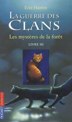 Book cover for La guerre des clans Cycle I/Tome 3 Les mysteres de la foret
