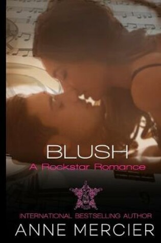 Cover of Blush - A Rockstar Book