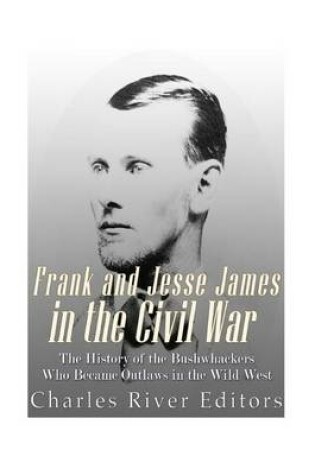 Cover of Frank and Jesse James in the Civil War