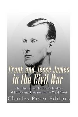 Book cover for Frank and Jesse James in the Civil War