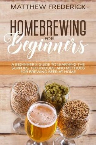 Cover of Homebrewing for Beginners