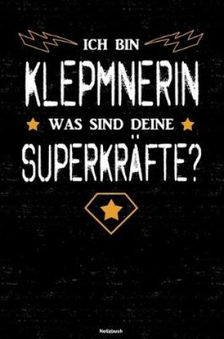 Cover of Ich bin Klempnerin was sind deine Superkrafte? Notizbuch