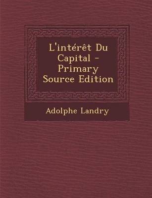 Book cover for L'Interet Du Capital - Primary Source Edition