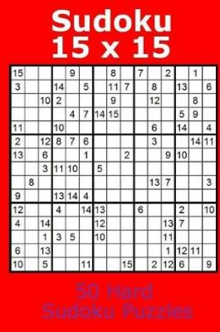 Cover of Sudoku 15 x 15 50 Hard Sudoku Puzzles