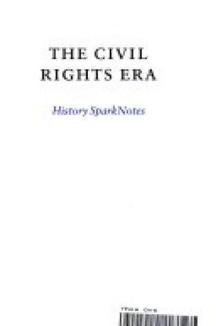 Cover of The Civil Rights Era (Sparknotes History Note)