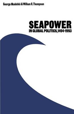 Book cover for Seapower in Global Politics, 1494-1993