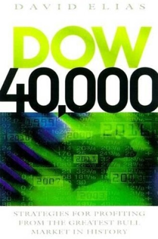 Cover of Dow 40,000: Strategies for Profiting from the Greatest Bull Market in History