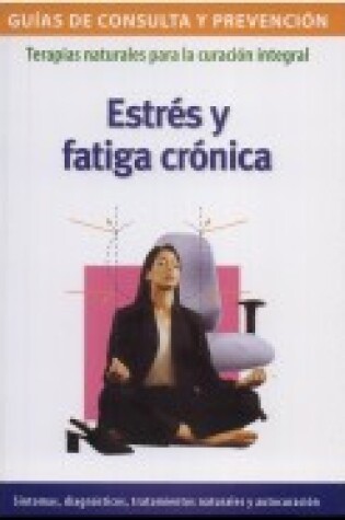 Cover of Estres y Fatiga Cronica