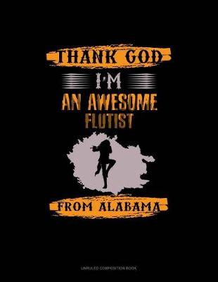 Cover of Thank God I'm an Awesome Flutist from Alabama