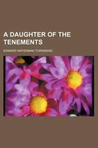 Cover of A Daughter of the Tenements