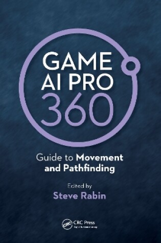 Cover of Game AI Pro 360: Guide to Movement and Pathfinding