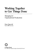 Cover of Working Together to Get Things Done