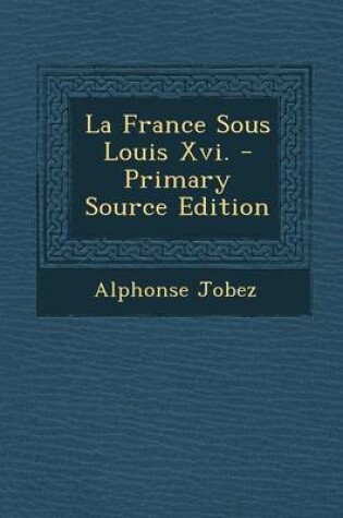 Cover of La France Sous Louis XVI.