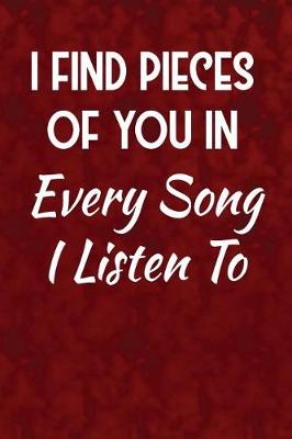 Cover of I find pieces of you in every song I listen to