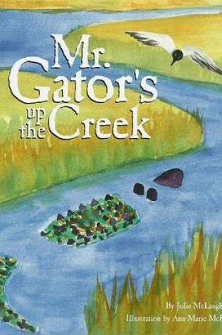 Cover of Mr. Gator's Up the Creek