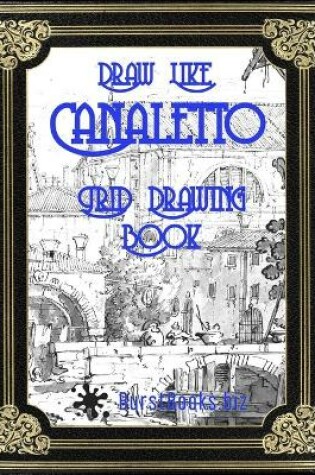 Cover of Draw Like Canaletto