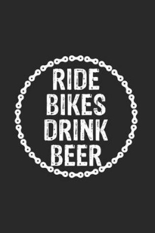 Cover of Ride Bikes Drink Beer