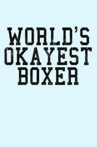 Cover of Worlds Okayest Boxer