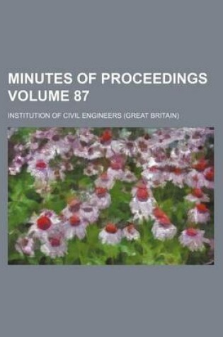 Cover of Minutes of Proceedings Volume 87