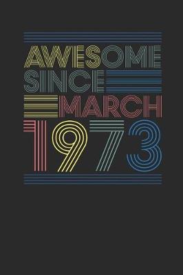 Book cover for Awesome Since March 1973