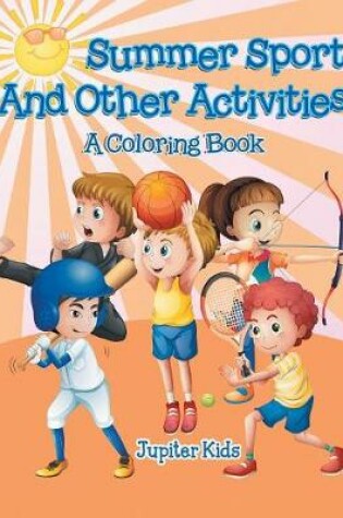 Cover of Summer Sports and Other Activities (A Coloring Book)